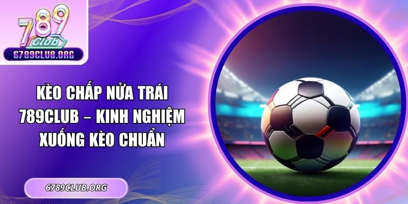 Kèo chấp nửa trái