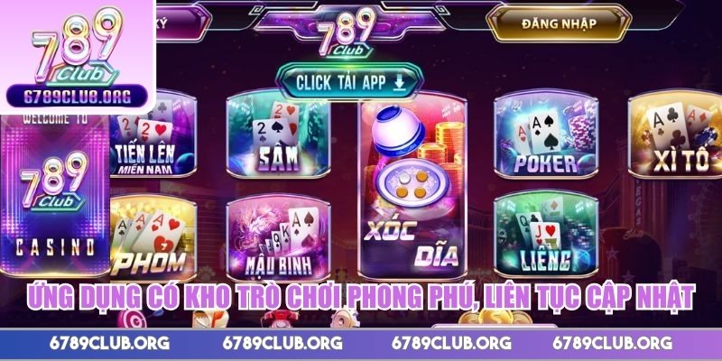 Ứng dụng có kho trò chơi phong phú, liên tục cập nhật